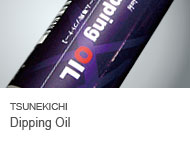 TSUNEKICHI Dipping Oil